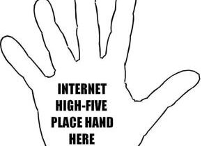 A hand outline with text encouraging an internet high-five.